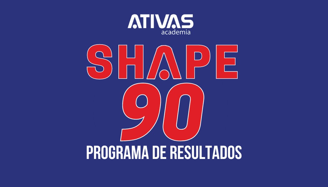 Ativas Academia lança o projeto “Shape 90 – Programa de Resultados”
