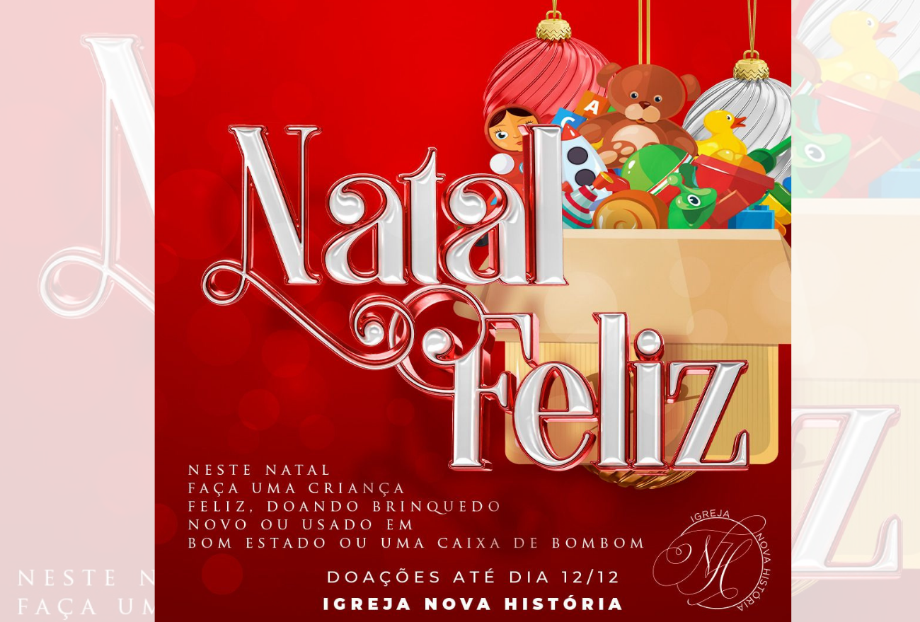 Igreja Nova História arrecada caixas de bombom e brinquedos para o “Natal Feliz”