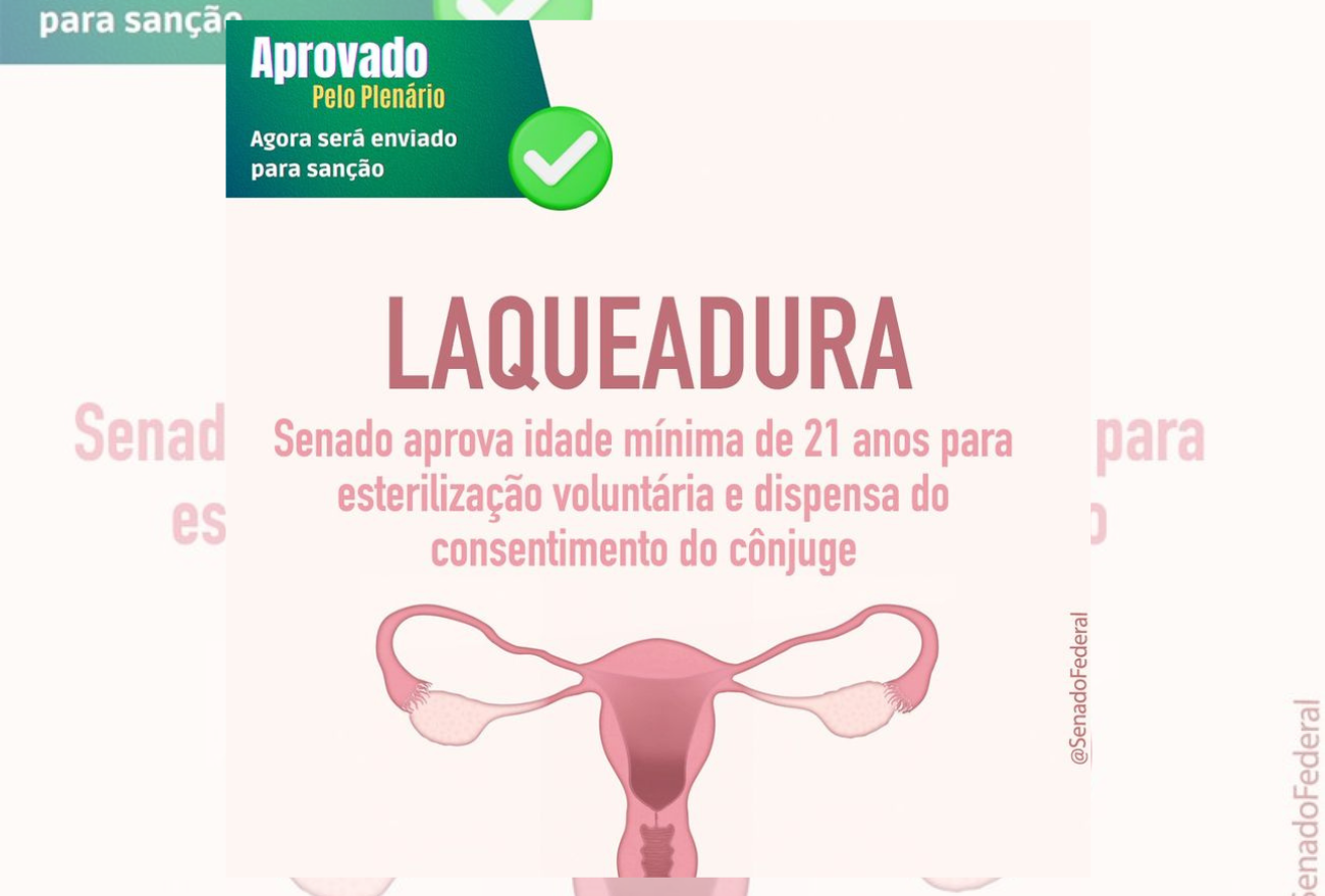 Aprovado projeto que reduz idade mínima para laqueadura voluntária de mulheres