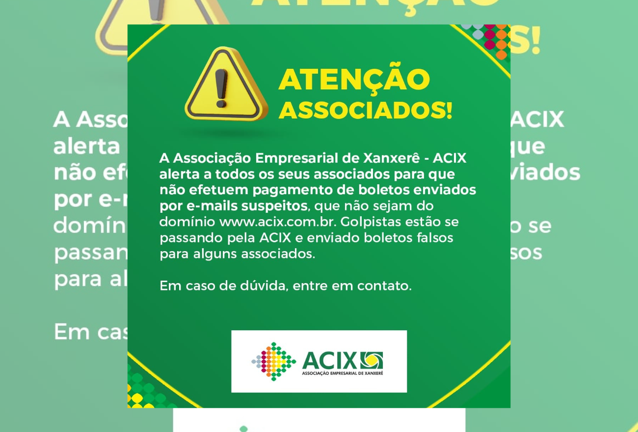 Associação empresarial de Xanxerê (ACIX) alerta para golpe