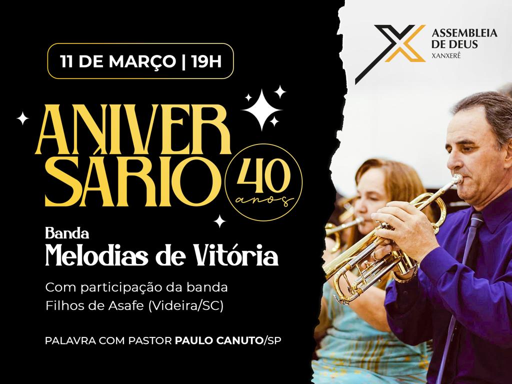 Igreja Assembleia de Deus comemora aniversário e 40 anos da Banda Melodias de Vitória