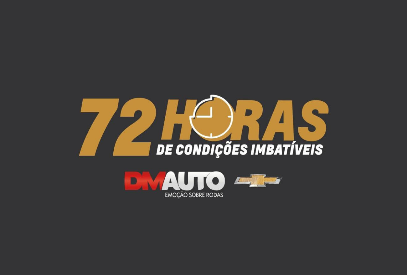 As 72 horas de condições imbatíveis estão de volta na DM Auto Chevrolet  Xanxerê!