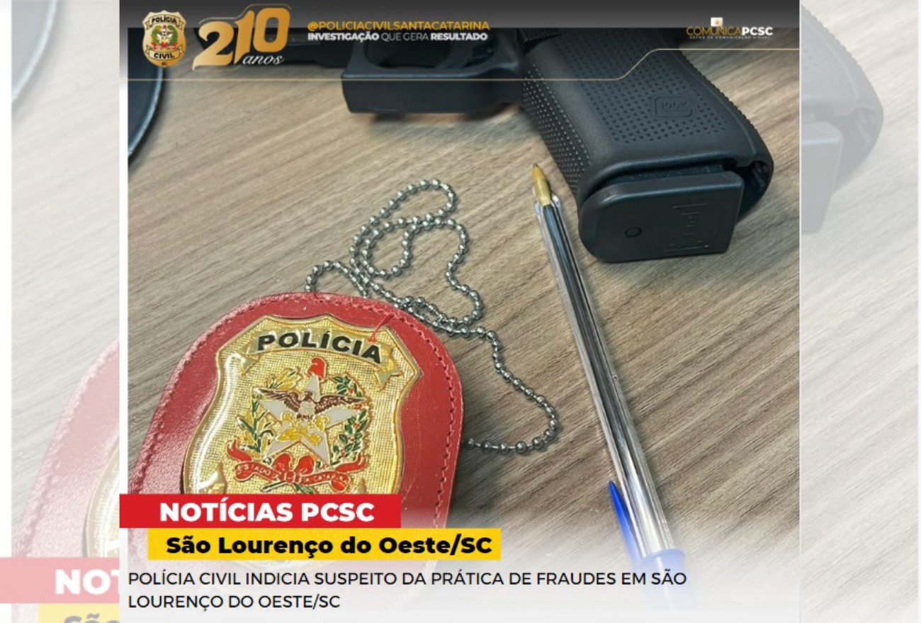 Polícia Civil indica suspeito da prática de fraudes em São Lourenço do Oeste