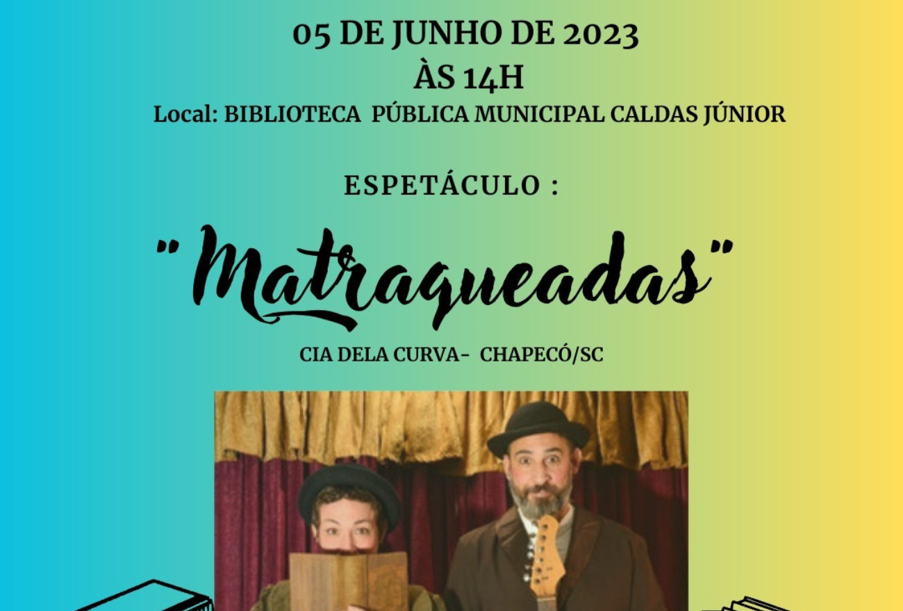 Biblioteca Pública Municipal receberá espetáculo “Matraqueadas”