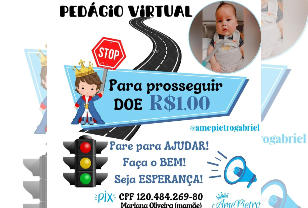 Pedágio virtual está sendo realizado em  prol do pequeno Pietro Gabriel 