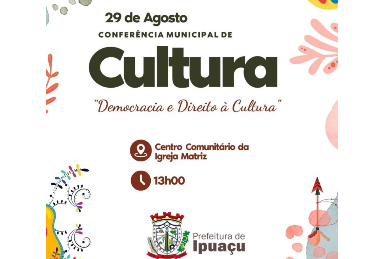 Administração Municipal de Ipuaçu promove a 1ª Conferência Municipal de Cultura