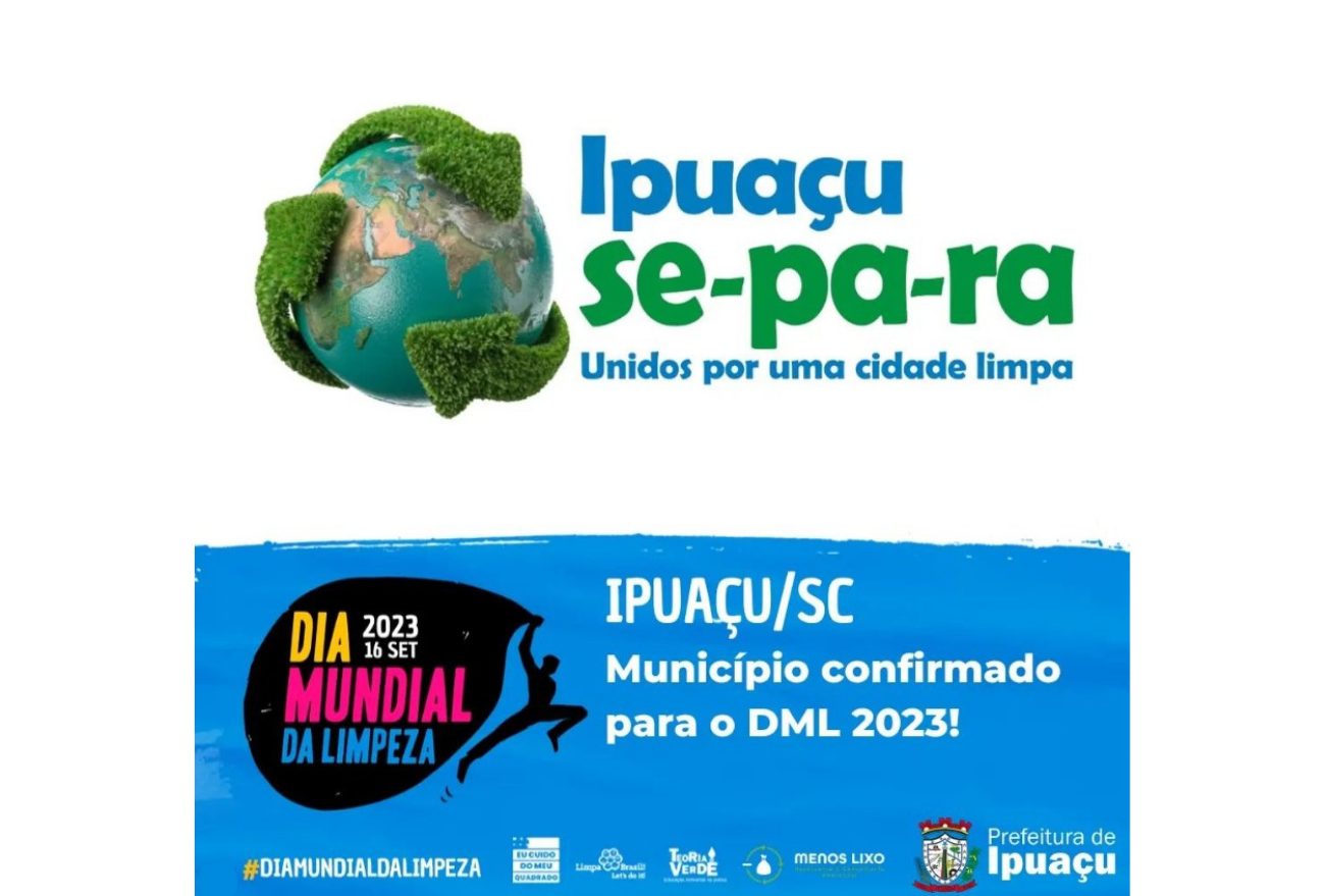 Prefeitura de Ipuaçu atua com campanha no Dia Mundial da Limpeza, nesse sábado (16)