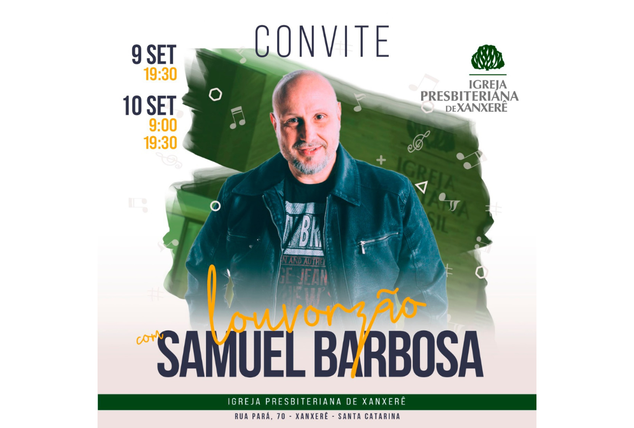 Igreja Presbiteriana de Xanxerê promove “Louvorzão” com Samuel Barbosa