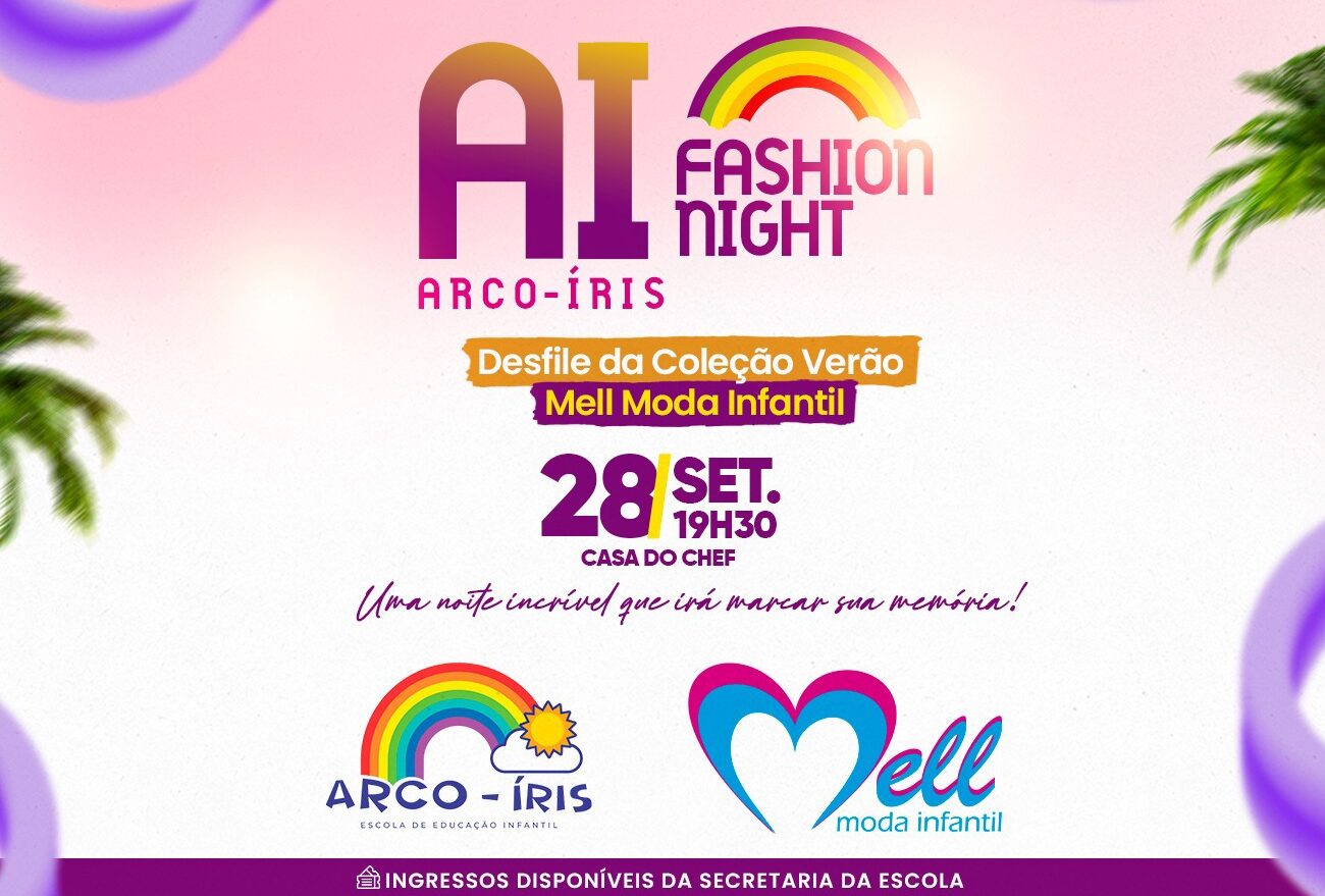 Arco-Íris Fashion Night: um desfile que marcará corações e histórias
