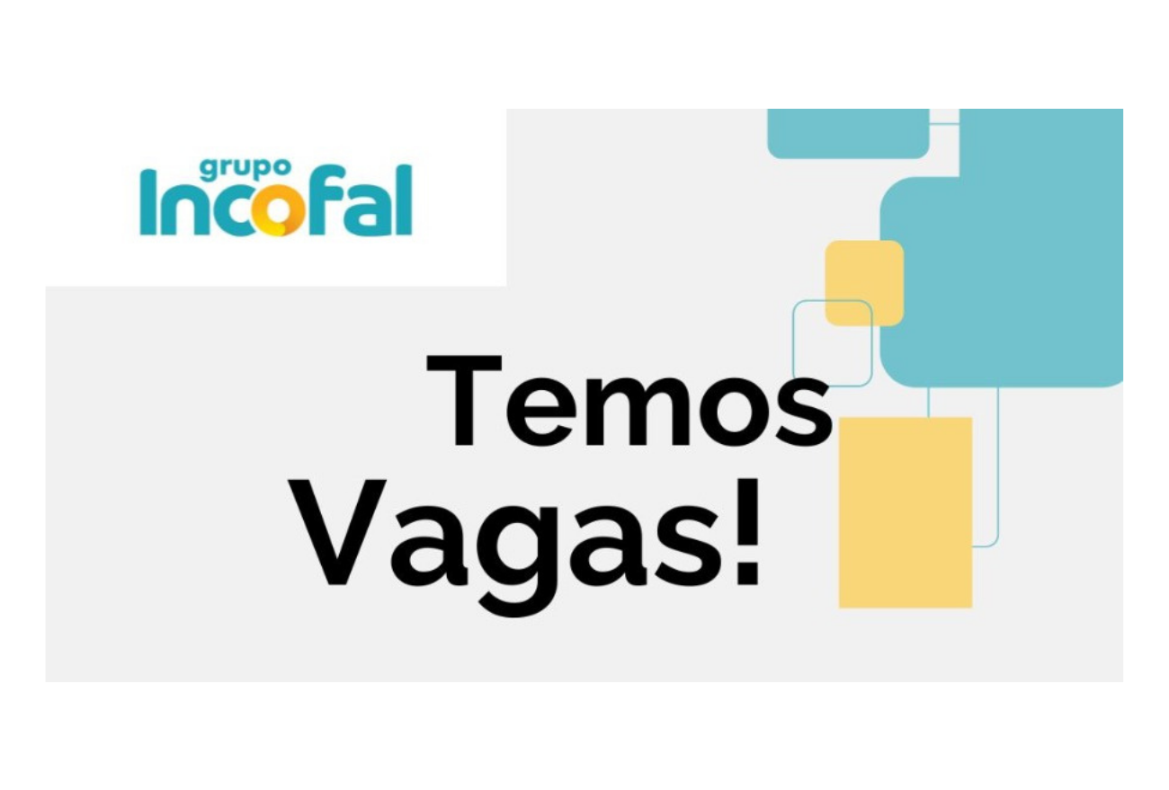 Oportunidades de emprego: grupo Incofal de Xanxerê